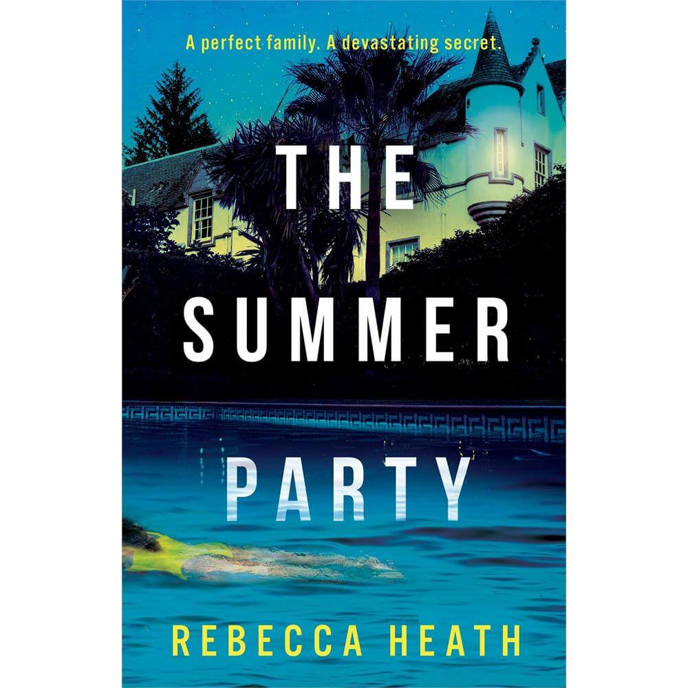 The Summer Party: the glamorous and absolutely unputdownable Beach Read of 2023 (Paperback) - Rebecca Heath